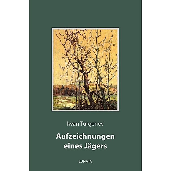 Aufzeichnungen eines Jägers, Iwan Turgenev