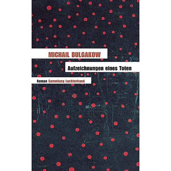 Aufzeichnungen eines Toten, Michail Bulgakow