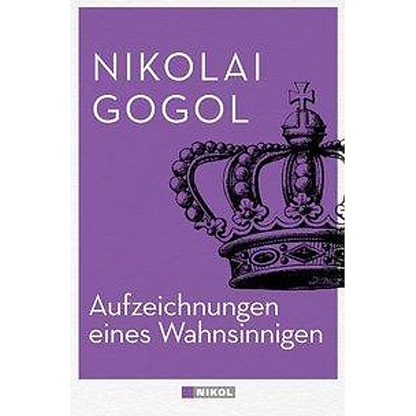 Aufzeichnungen eines Wahnsinnigen, Nikolai Wassiljewitsch Gogol