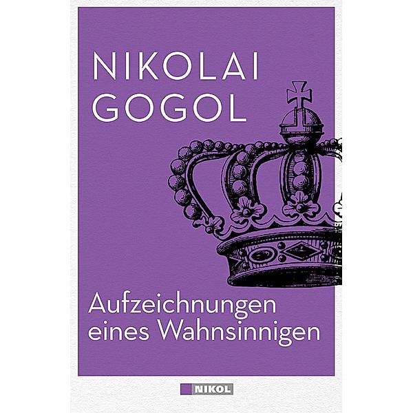 Aufzeichnungen eines Wahnsinnigen, Nikolai Gogol