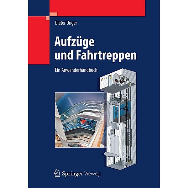 Aufzüge und Fahrtreppen, Dieter Unger