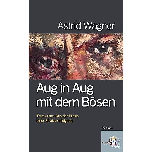 Aug in Aug mit dem Bösen, Astrid Wagner