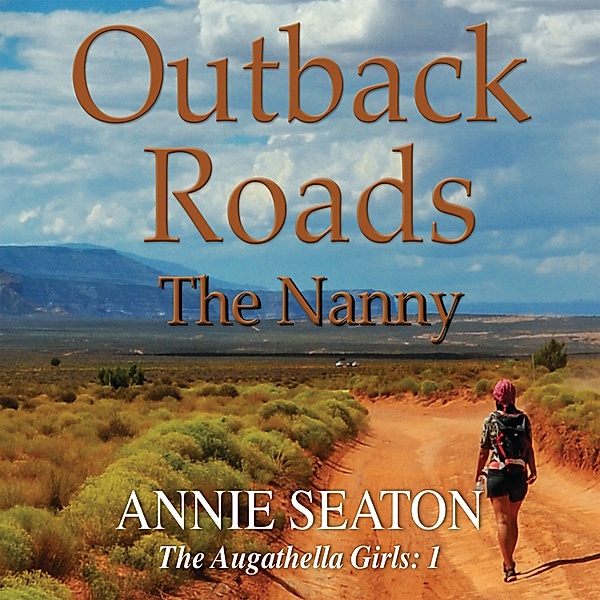 Augathella Girls - 1 - Outback Roads, Annie Seaton