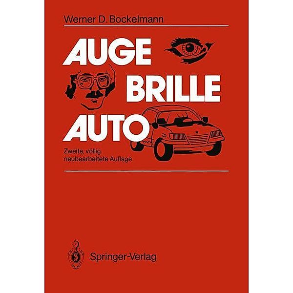 Auge - Brille - Auto, Werner D. Bockelmann