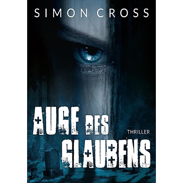 Auge des Glaubens, Cross Simon