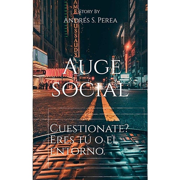 Auge Social, Andrés S Perea