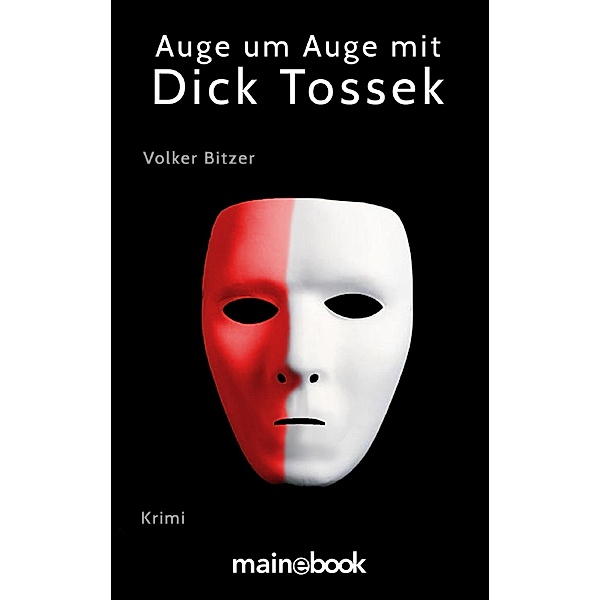 Auge um Auge mit Dick Tossek / Dick Tossek, Volker Bitzer