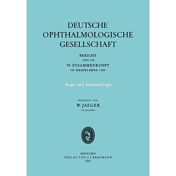 Auge und Immunologie / Berichte über die Zusammenkünfte der Deutschen Ophthalmologischen Gesellschaft Bd.70