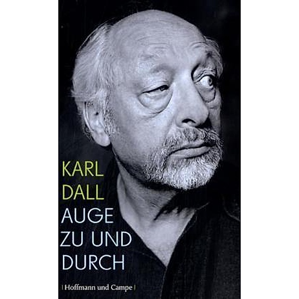 Auge zu und durch, Karl Dall