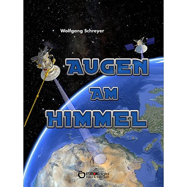 Augen am Himmel - Eine Piratenchronik, Wolfgang Schreyer