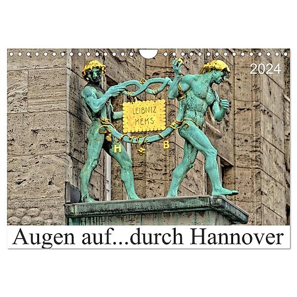 Augen auf ...durch Hannover (Wandkalender 2024 DIN A4 quer), CALVENDO Monatskalender, Schnellewelten