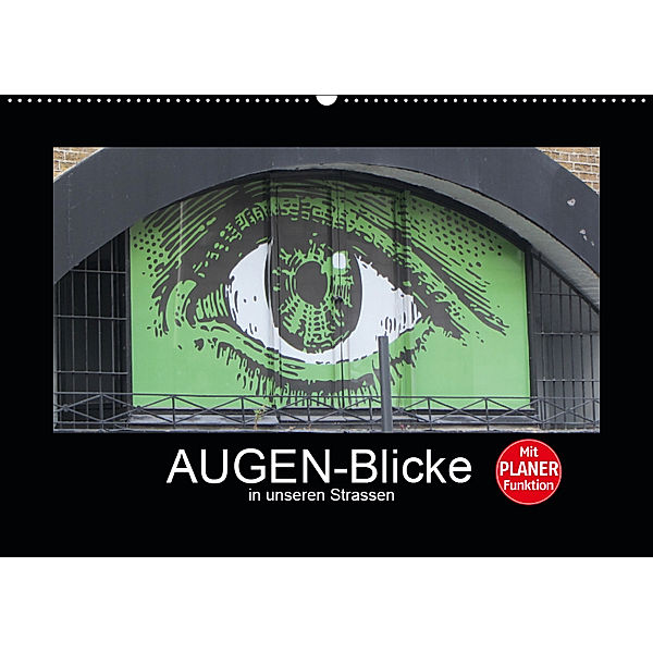 AUGEN-Blicke in unseren Strassen (Wandkalender 2019 DIN A2 quer), Angelika Keller