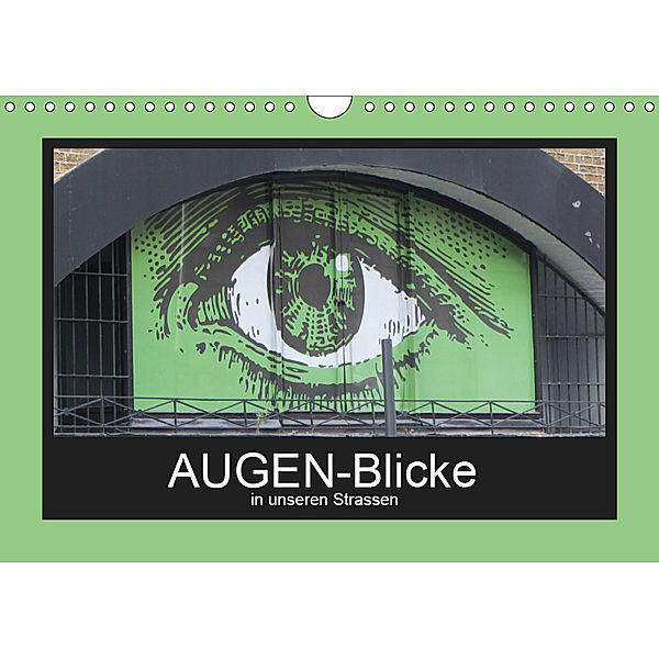 AUGEN-Blicke in unseren Strassen (Wandkalender 2019 DIN A4 quer), Angelika Keller