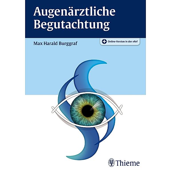 Augenärztliche Begutachtung, Max Harald Burggraf