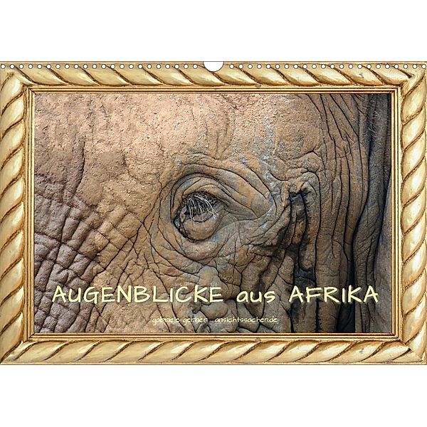 Augenblicke aus Afrika (Wandkalender 2023 DIN A3 quer), Gabriele Gerner