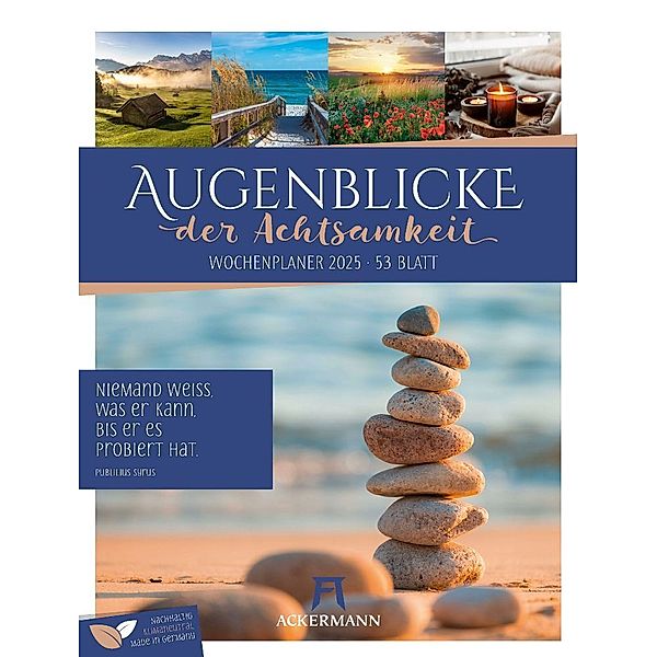 Augenblicke der Achtsamkeit - Wochenplaner Kalender 2025, Ackermann Kunstverlag