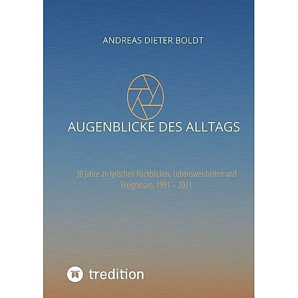 Augenblicke des Alltags, Andreas Dieter Boldt