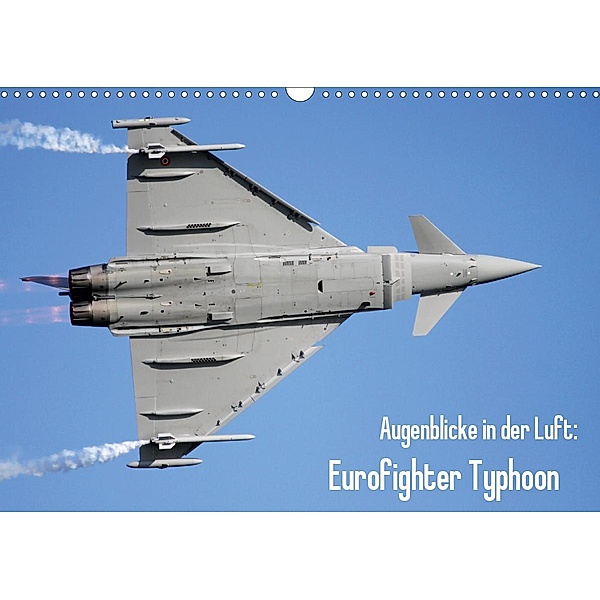 Augenblicke in der Luft: Eurofighter Typhoon (Wandkalender 2020 DIN A3 quer), Aleksandar Prokic