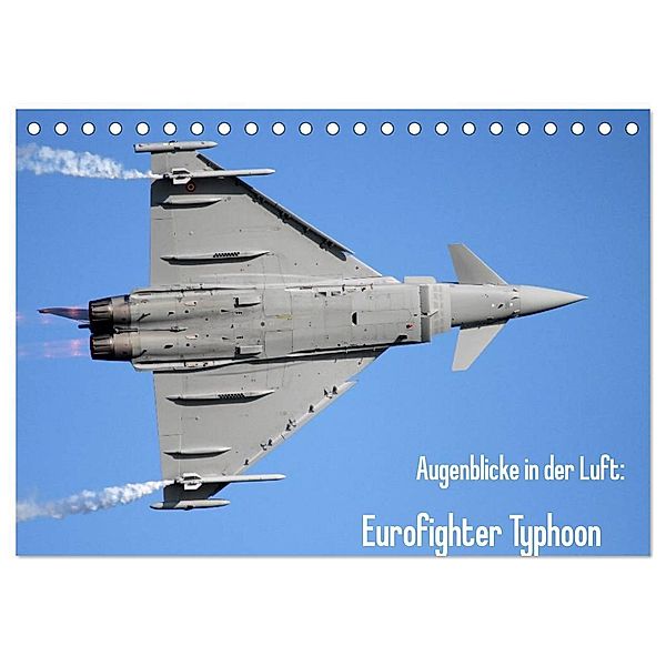 Augenblicke in der Luft: Eurofighter Typhoon (Tischkalender 2024 DIN A5 quer), CALVENDO Monatskalender, Aleksandar Prokic