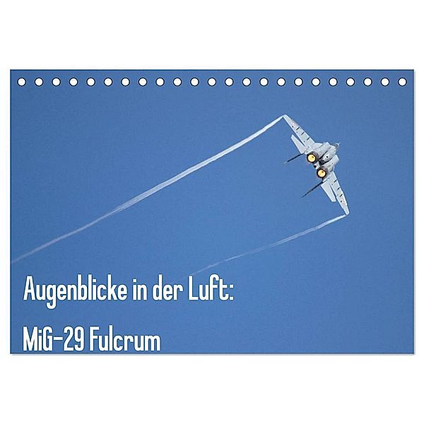 Augenblicke in der Luft: MiG-29 Fulcrum (Tischkalender 2024 DIN A5 quer), CALVENDO Monatskalender, Aleksandar Prokic