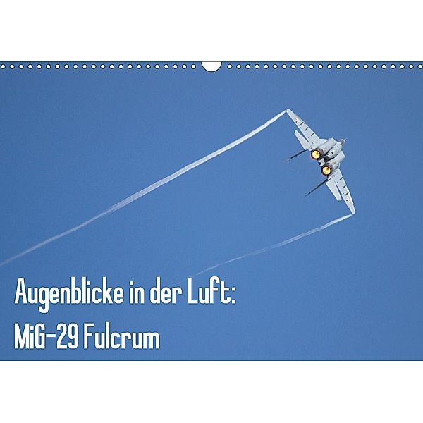 Augenblicke in der Luft: MiG-29 Fulcrum (Wandkalender 2020 DIN A3 quer), Aleksandar Prokic