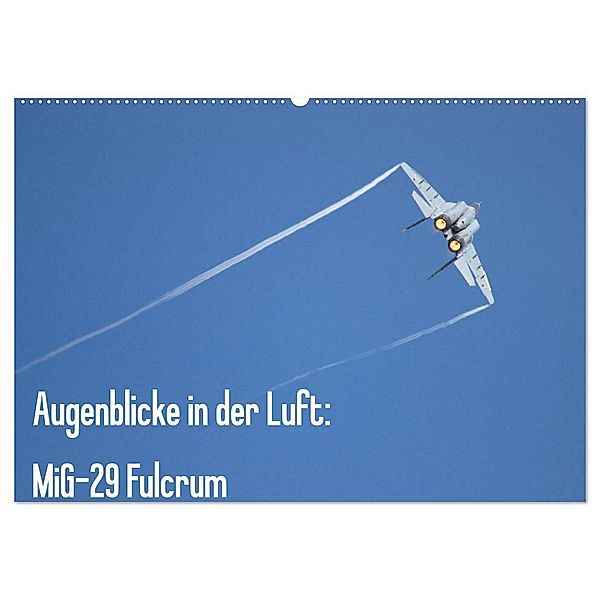 Augenblicke in der Luft: MiG-29 Fulcrum (Wandkalender 2024 DIN A2 quer), CALVENDO Monatskalender, Aleksandar Prokic