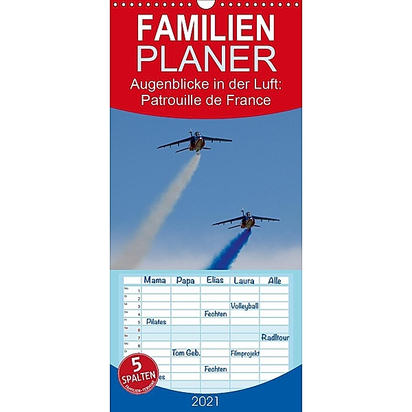 Augenblicke in der Luft: Patrouille de France - Familienplaner hoch (Wandkalender 2021 , 21 cm x 45 cm, hoch), Aleksandar Prokic