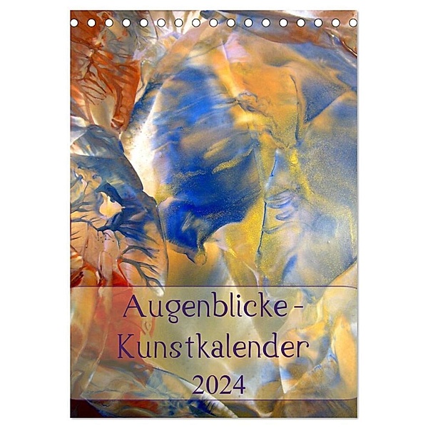 Augenblicke - Kunstkalender 2024 (Tischkalender 2024 DIN A5 hoch), CALVENDO Monatskalender, Ulrike Kröll