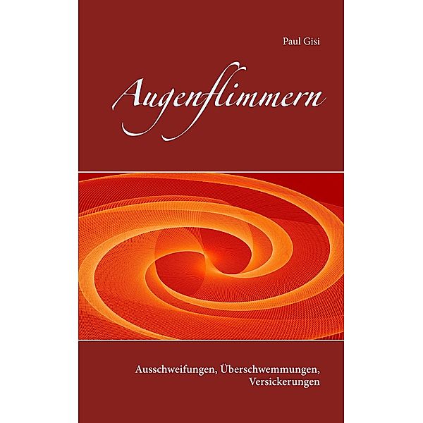 Augenflimmern, Paul Gisi