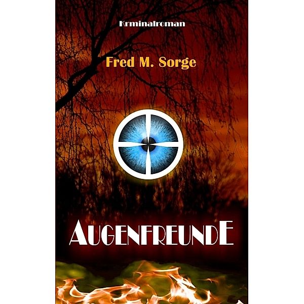 Augenfreunde, Fred M. Sorge