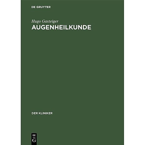 Augenheilkunde, Hugo Gasteiger