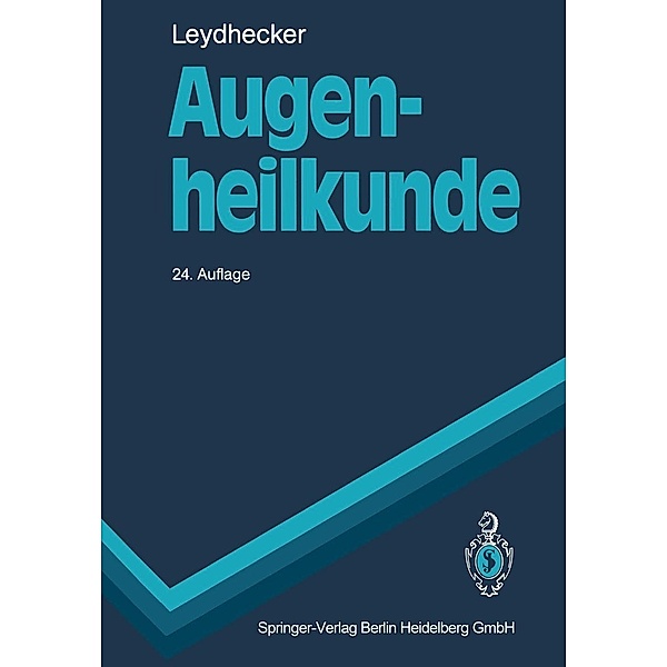 Augenheilkunde / Springer-Lehrbuch, Wolfgang Leydhecker