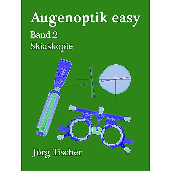 Augenoptik easy Skiaskopie, Jörg Tischer