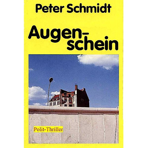 Augenschein, Peter Schmidt