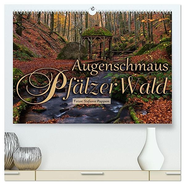 Augenschmaus Pfälzer Wald (hochwertiger Premium Wandkalender 2024 DIN A2 quer), Kunstdruck in Hochglanz, Stefanie Pappon
