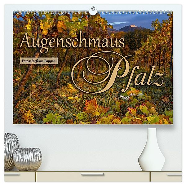 Augenschmaus Pfalz (hochwertiger Premium Wandkalender 2025 DIN A2 quer), Kunstdruck in Hochglanz, Calvendo, Stefanie Pappon