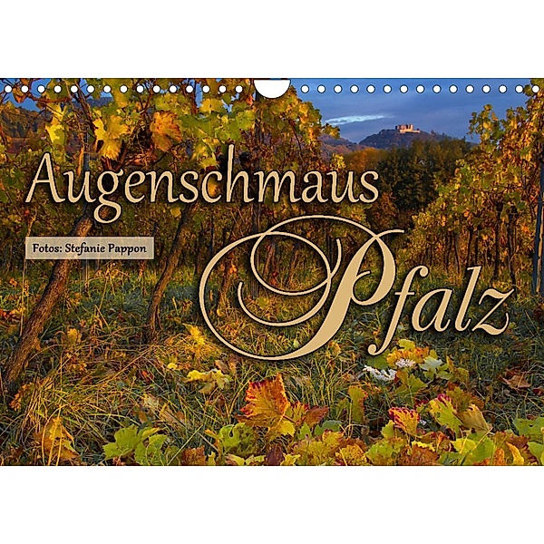Augenschmaus Pfalz (Wandkalender 2023 DIN A4 quer), Stefanie Pappon