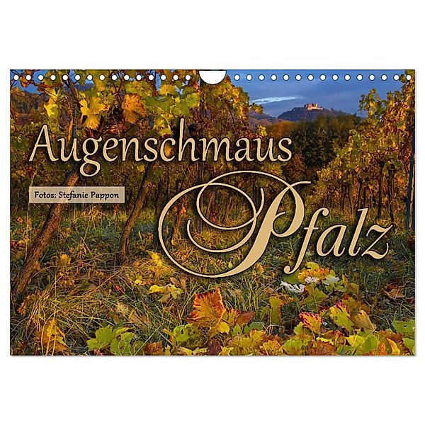 Augenschmaus Pfalz (Wandkalender 2024 DIN A4 quer), CALVENDO Monatskalender, Stefanie Pappon