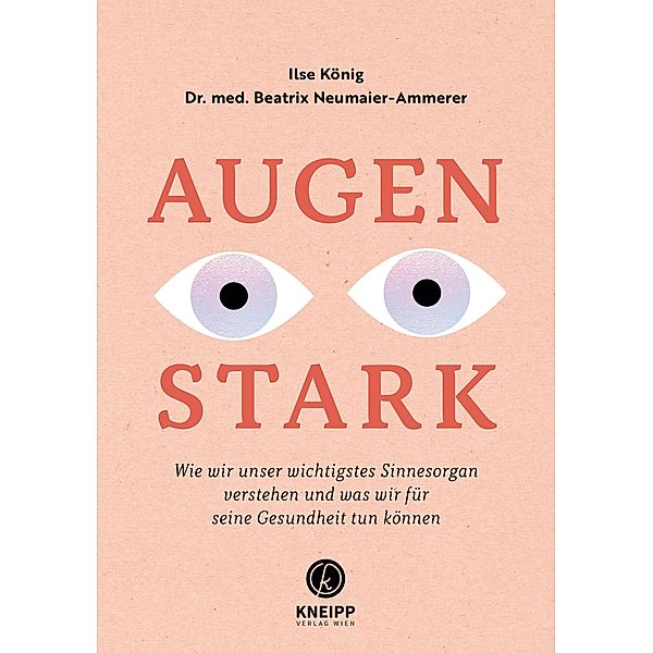 Augenstark, Ilse König, Beatrix Neumaier-Ammerer