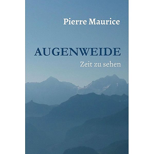 Augenweide, Pierre Maurice