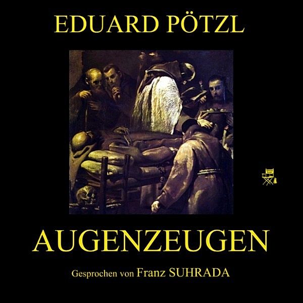 Augenzeugen, Eduard Pötzl