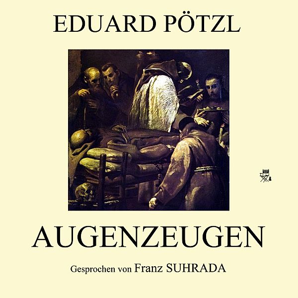 Augenzeugen, Eduard Pötzl