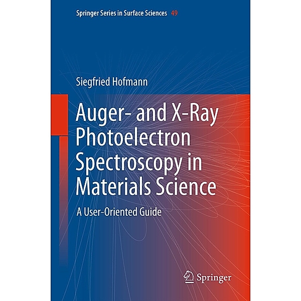 Auger- and X-Ray Photoelectron Spectroscopy in Materials Science, Siegfried Hofmann