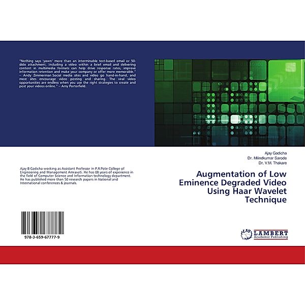 Augmentation of Low Eminence Degraded Video Using Haar Wavelet Technique, Ajay Gadicha, Milindkumar Sarode, V. M. Thakare