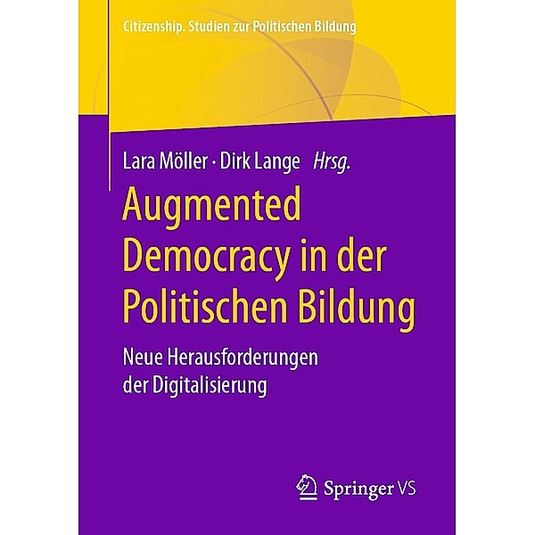 Augmented Democracy in der Politischen Bildung / Citizenship. Studien zur Politischen Bildung