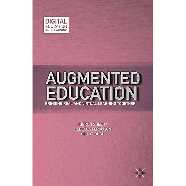 Augmented Education / Digital Education and Learning, K. Sheehy, R. Ferguson, G. Clough