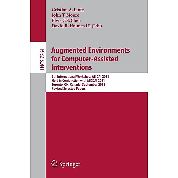 Augmented Environments for Computer-Assisted Interventions / Lecture Notes in Computer Science Bd.7264