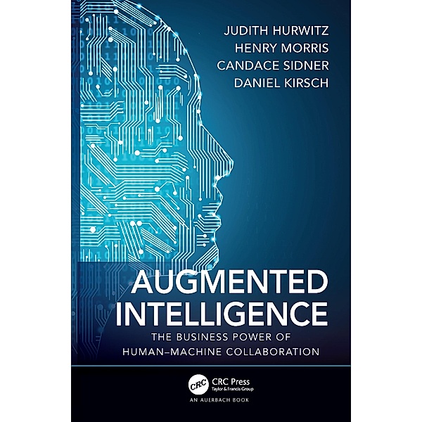 Augmented Intelligence, Judith Hurwitz, Henry Morris, Candace Sidner, Daniel Kirsch