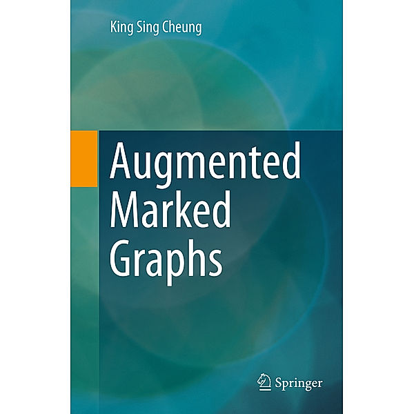 Augmented Marked Graphs, King Sing Cheung