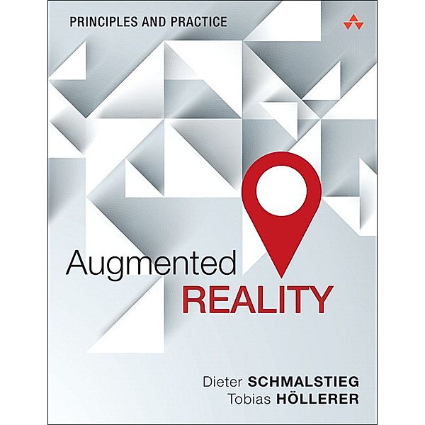 Augmented Reality, Dieter Schmalstieg, Tobias Höllerer